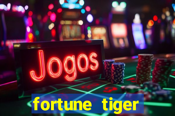 fortune tiger plataforma confiável