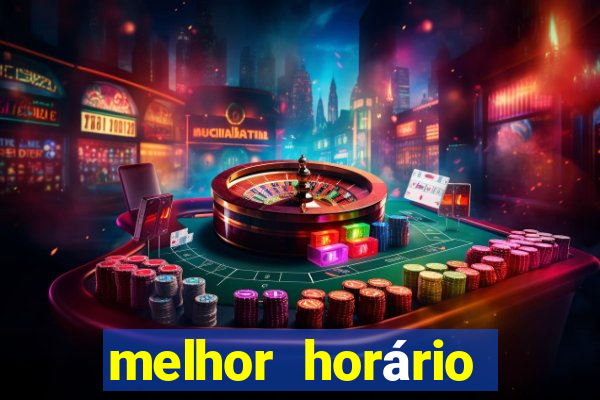 melhor horário para jogar fortune tiger de madrugada