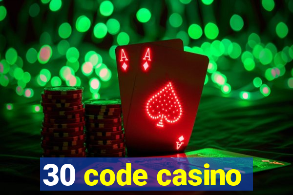 30 code casino