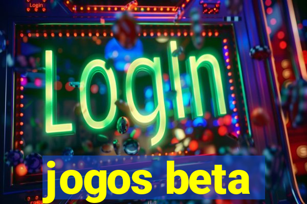 jogos beta