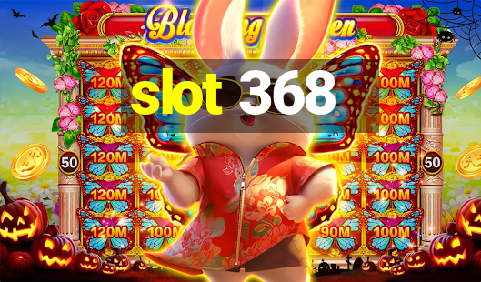 slot 368