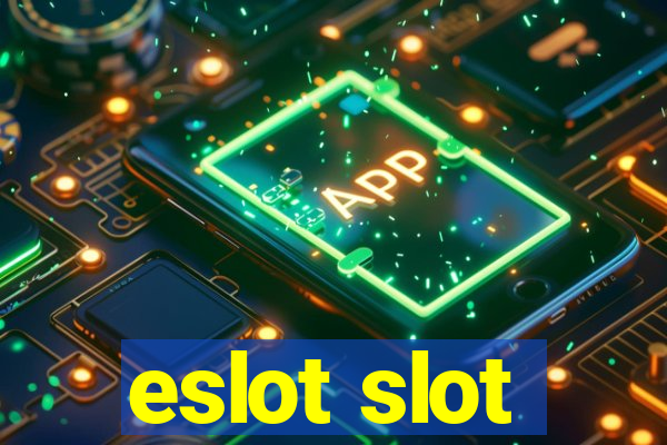 eslot slot