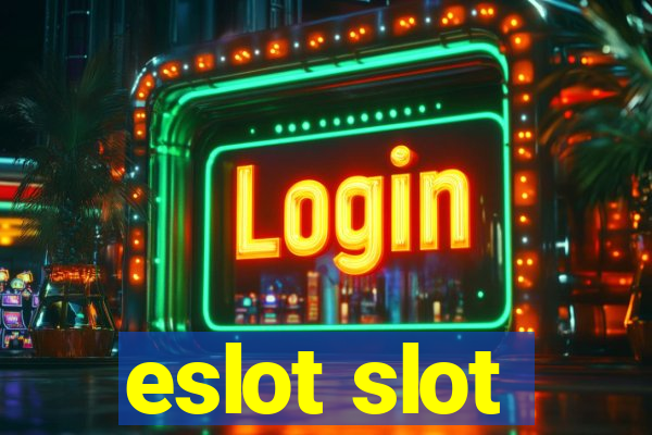 eslot slot