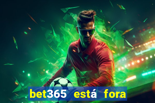 bet365 está fora do ar