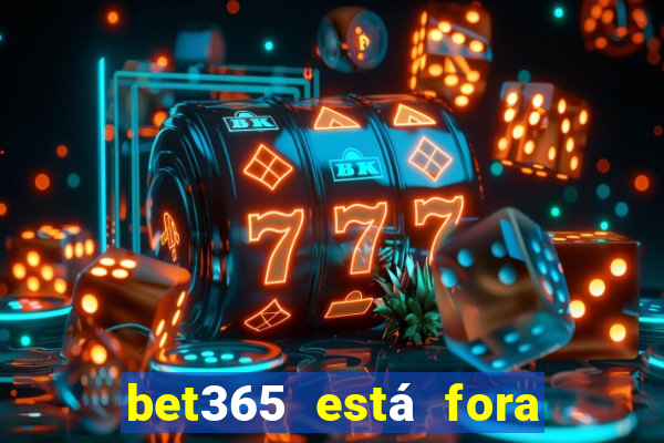 bet365 está fora do ar