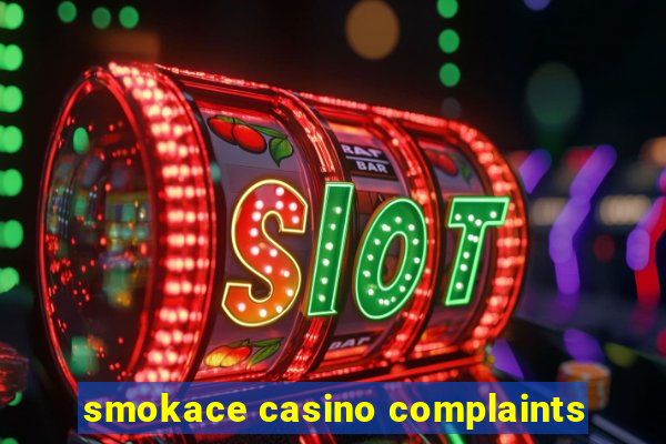 smokace casino complaints