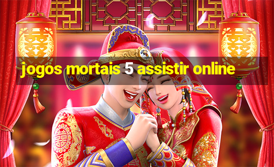 jogos mortais 5 assistir online