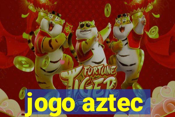 jogo aztec