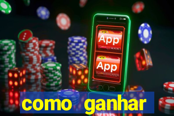 como ganhar dinheiro casino