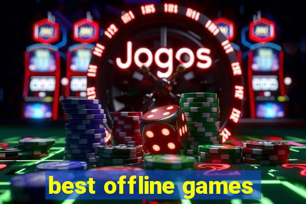 best offline games