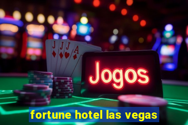 fortune hotel las vegas