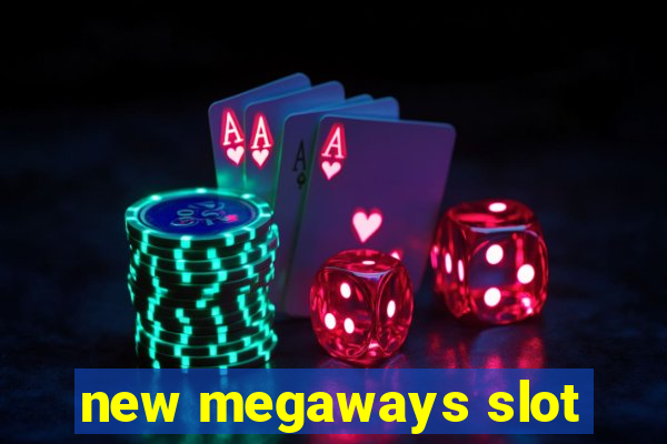 new megaways slot