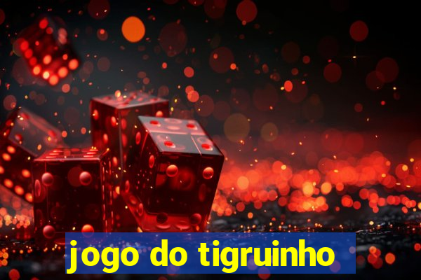 jogo do tigruinho