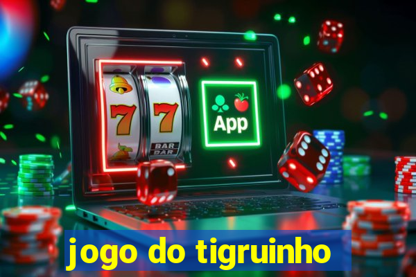 jogo do tigruinho