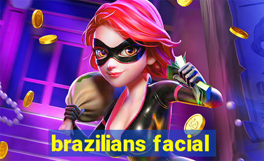 brazilians facial