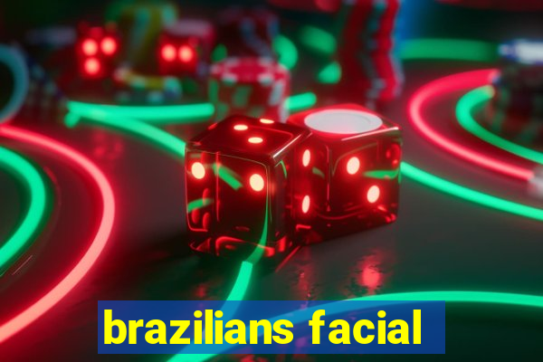 brazilians facial