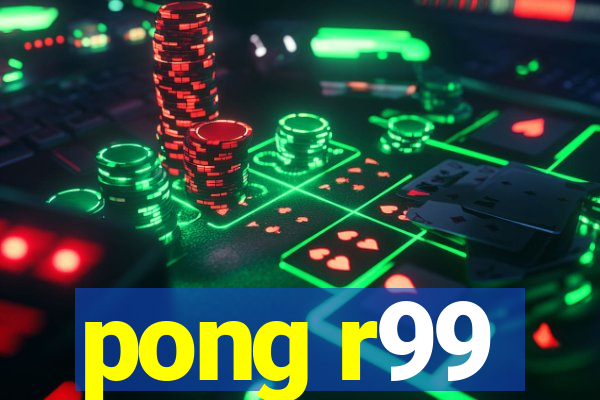 pong r99