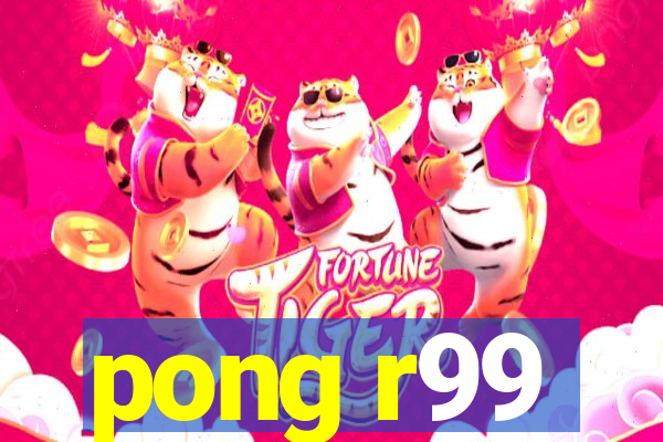 pong r99