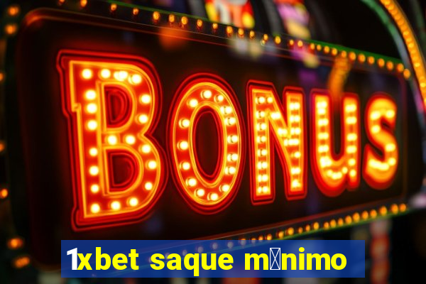 1xbet saque m铆nimo