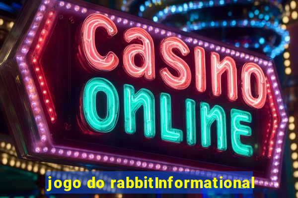 jogo do rabbitInformational