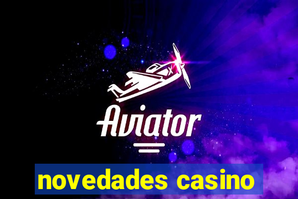 novedades casino