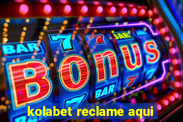 kolabet reclame aqui