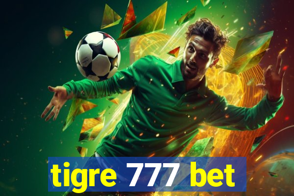 tigre 777 bet