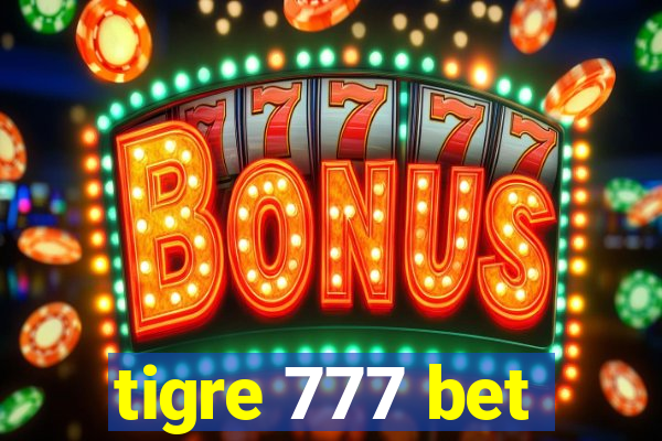 tigre 777 bet