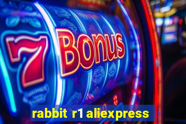 rabbit r1 aliexpress