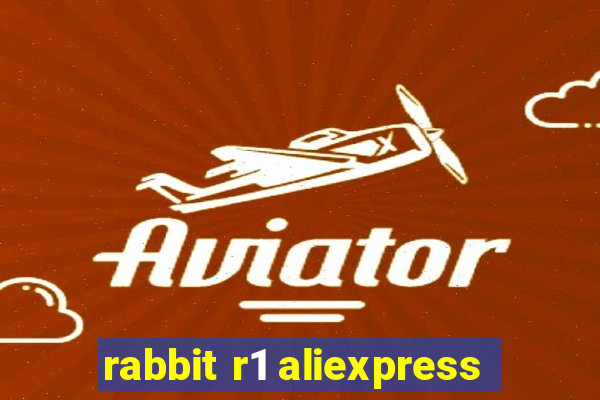 rabbit r1 aliexpress