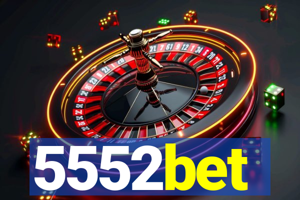 5552bet