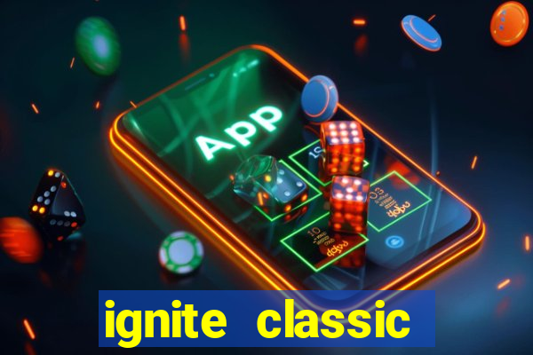 ignite classic slots paga mesmo