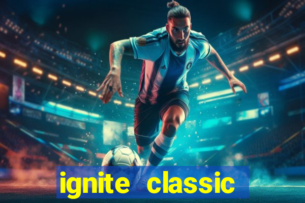 ignite classic slots paga mesmo