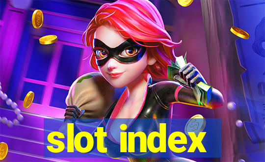 slot index