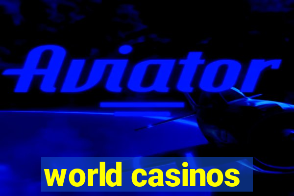 world casinos