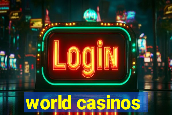 world casinos