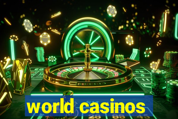 world casinos