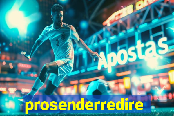 prosenderredirect