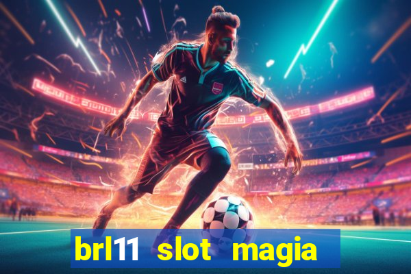 brl11 slot magia paga mesmo