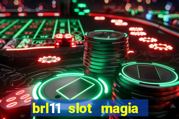 brl11 slot magia paga mesmo