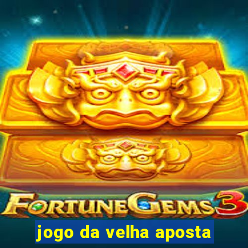 jogo da velha aposta