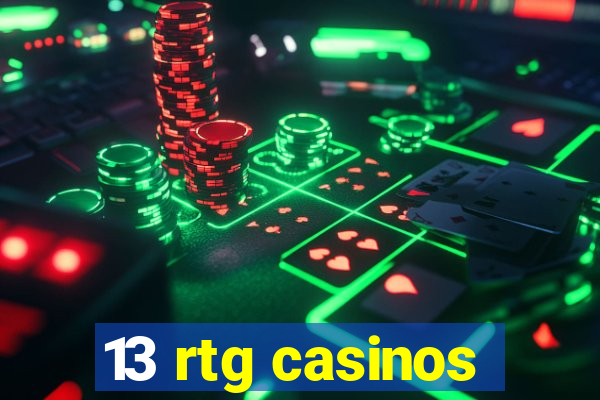 13 rtg casinos