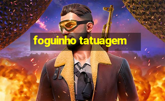 foguinho tatuagem