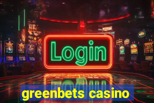 greenbets casino