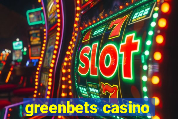 greenbets casino