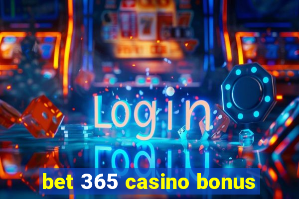 bet 365 casino bonus