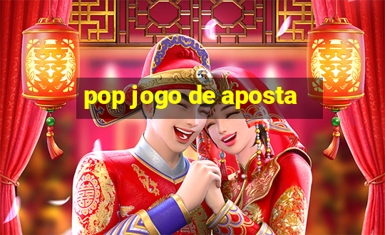 pop jogo de aposta