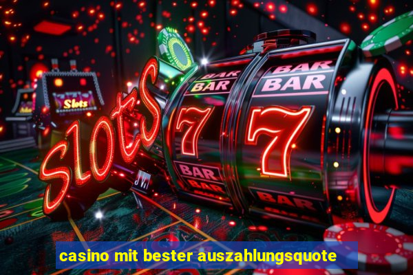 casino mit bester auszahlungsquote