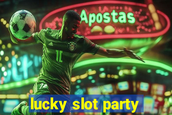 lucky slot party