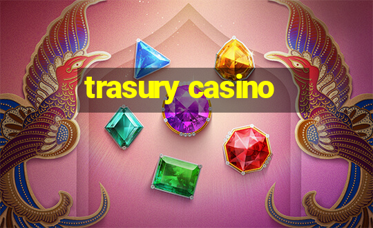 trasury casino